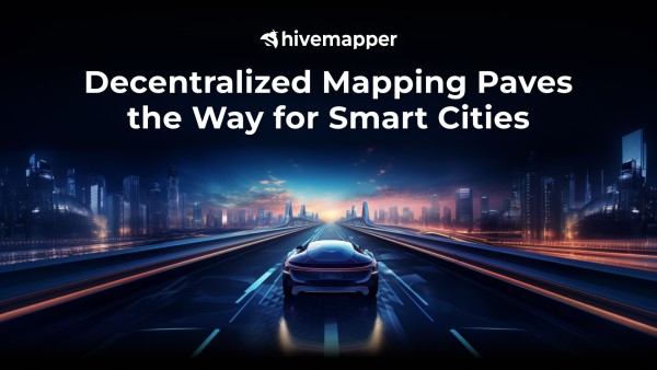 Hivemapper’s Decentralized Mapping Paves the Way for Smart Cities