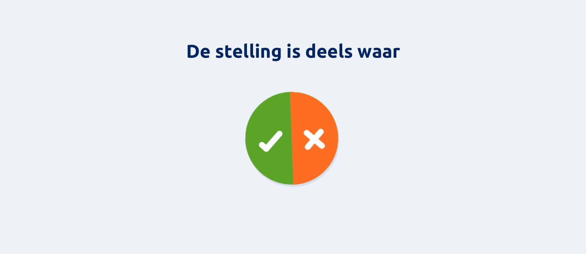 Een stelling die deels waar is