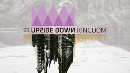 Upside Down Kingdom