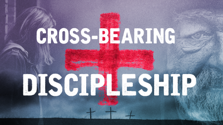 Cross Bearing Discipleship