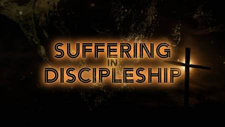Suffering in Discipleship
