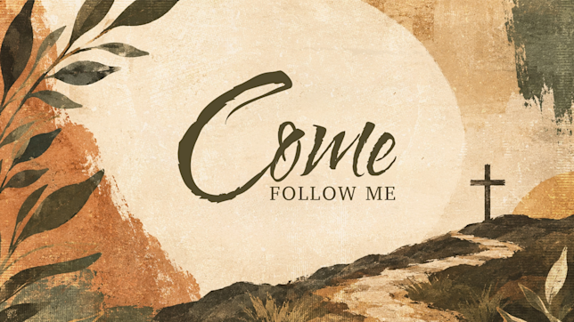 Come Follow Me