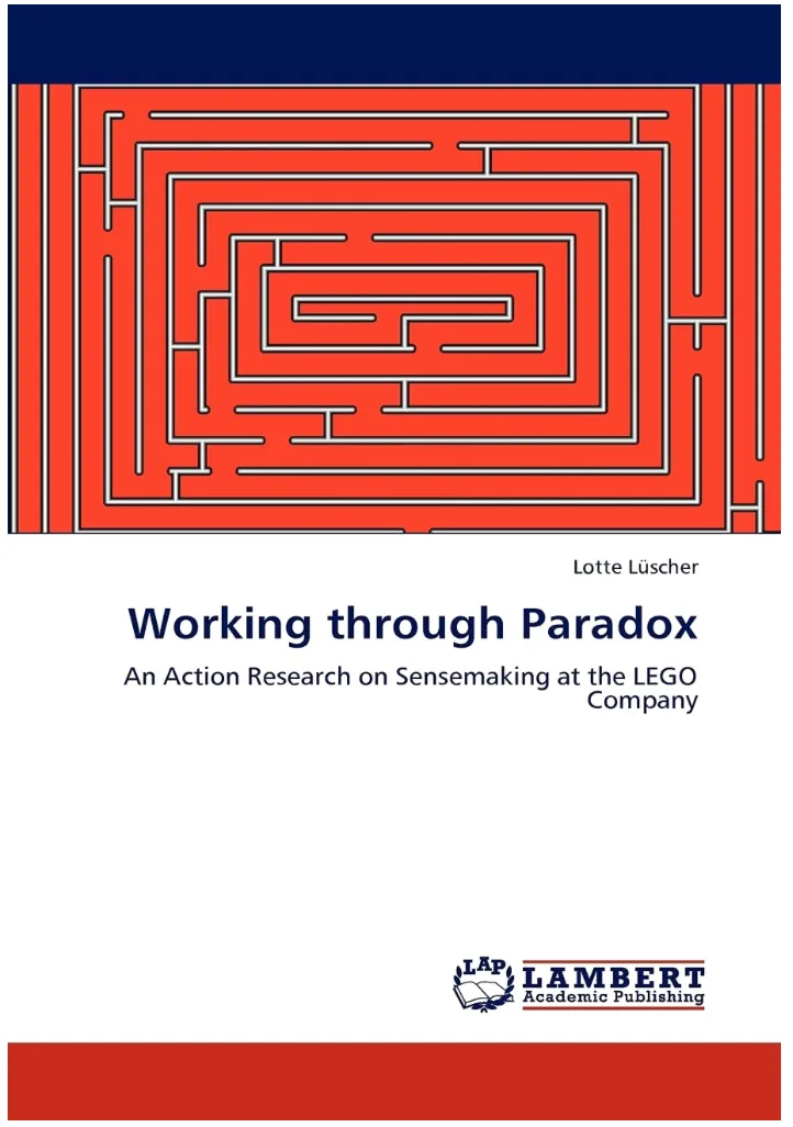 Working through Paradox: An Action Research on Sensemaking at the LEGO Company
