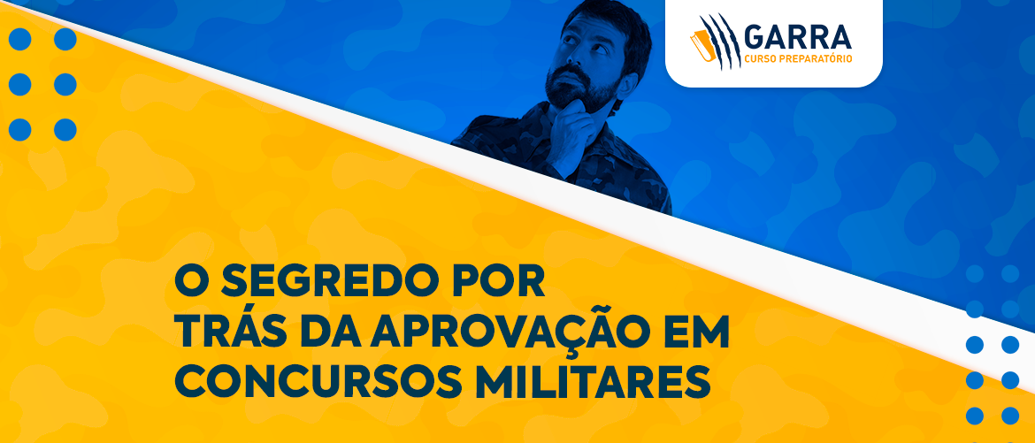 O Segredo Por Trás Da Aprovação Em Concursos Militares | Cursos ...