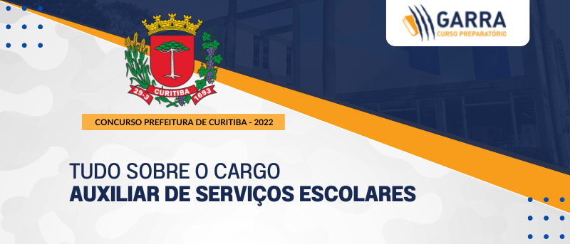 Concurso da Prefeitura de Curitiba - Cargo de Auxiliar de Serviços Escolares