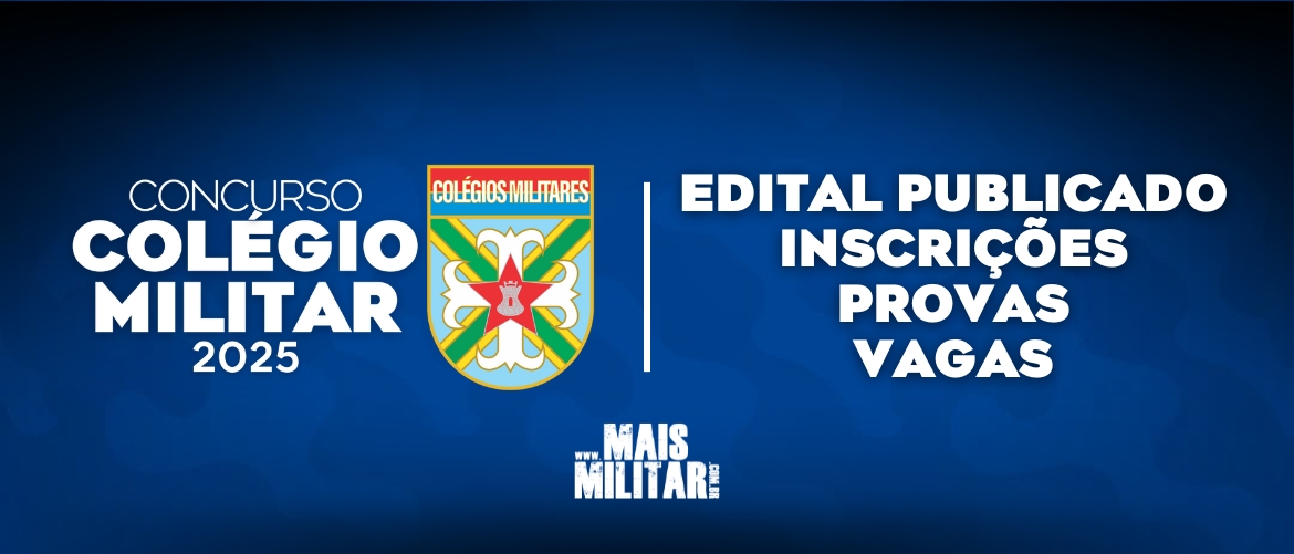 Edital Colégio Militar do Exército: Processo Seletivo 2025/2026