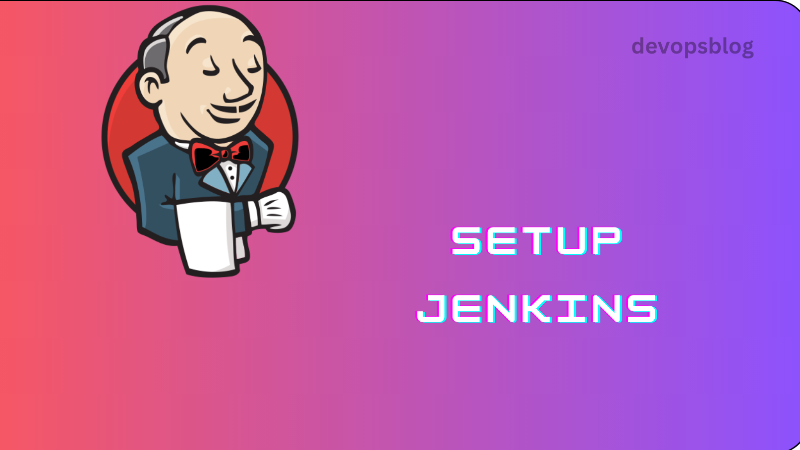 Cover Image for Install and setup jenkins for production