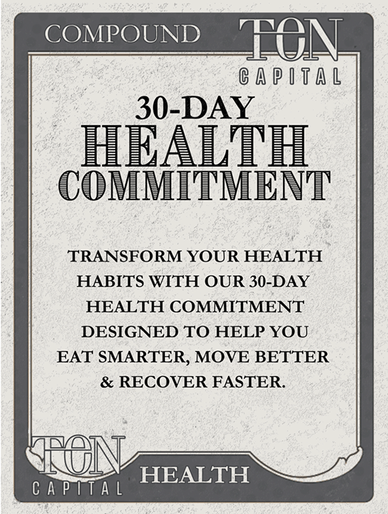 Ten Cap - Compound Commitment - Health
