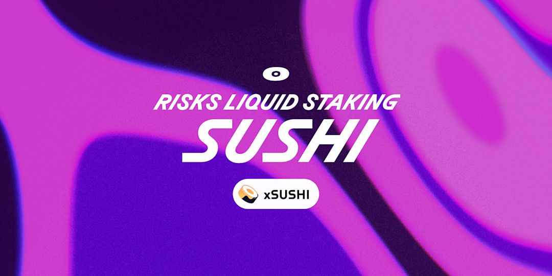 Cover Image for Risks of liquid staking SUSHI