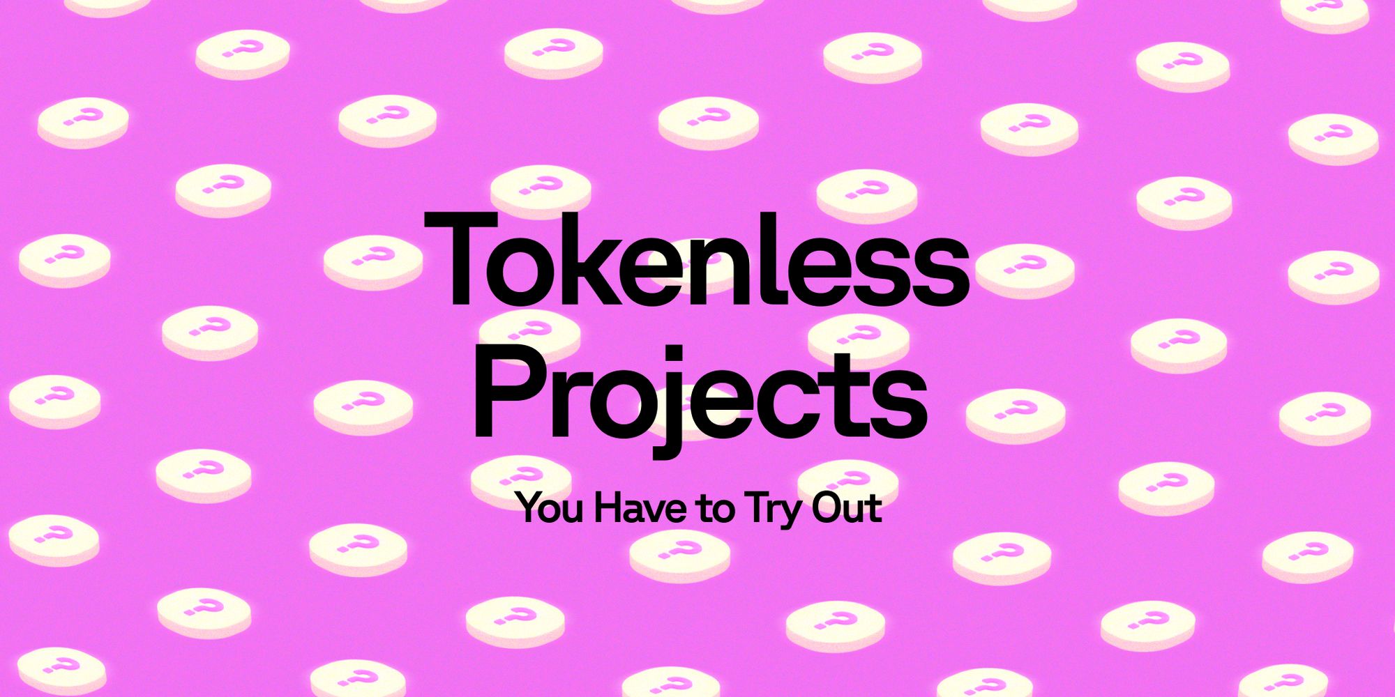 Cover image for Editorial notes (vol. 18) – Tokenless projects you have to try out