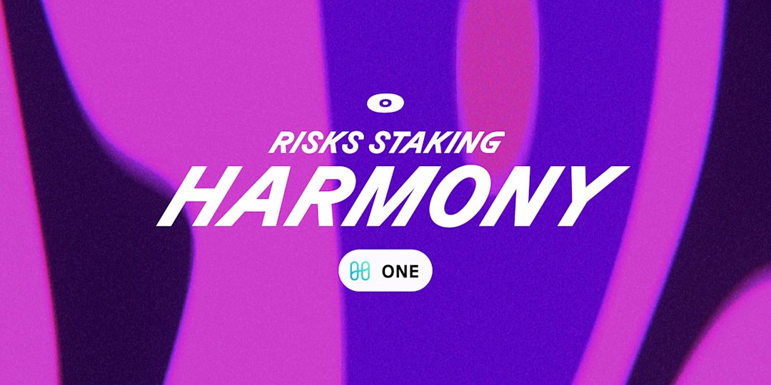 Cover Image for Risks of staking ONE