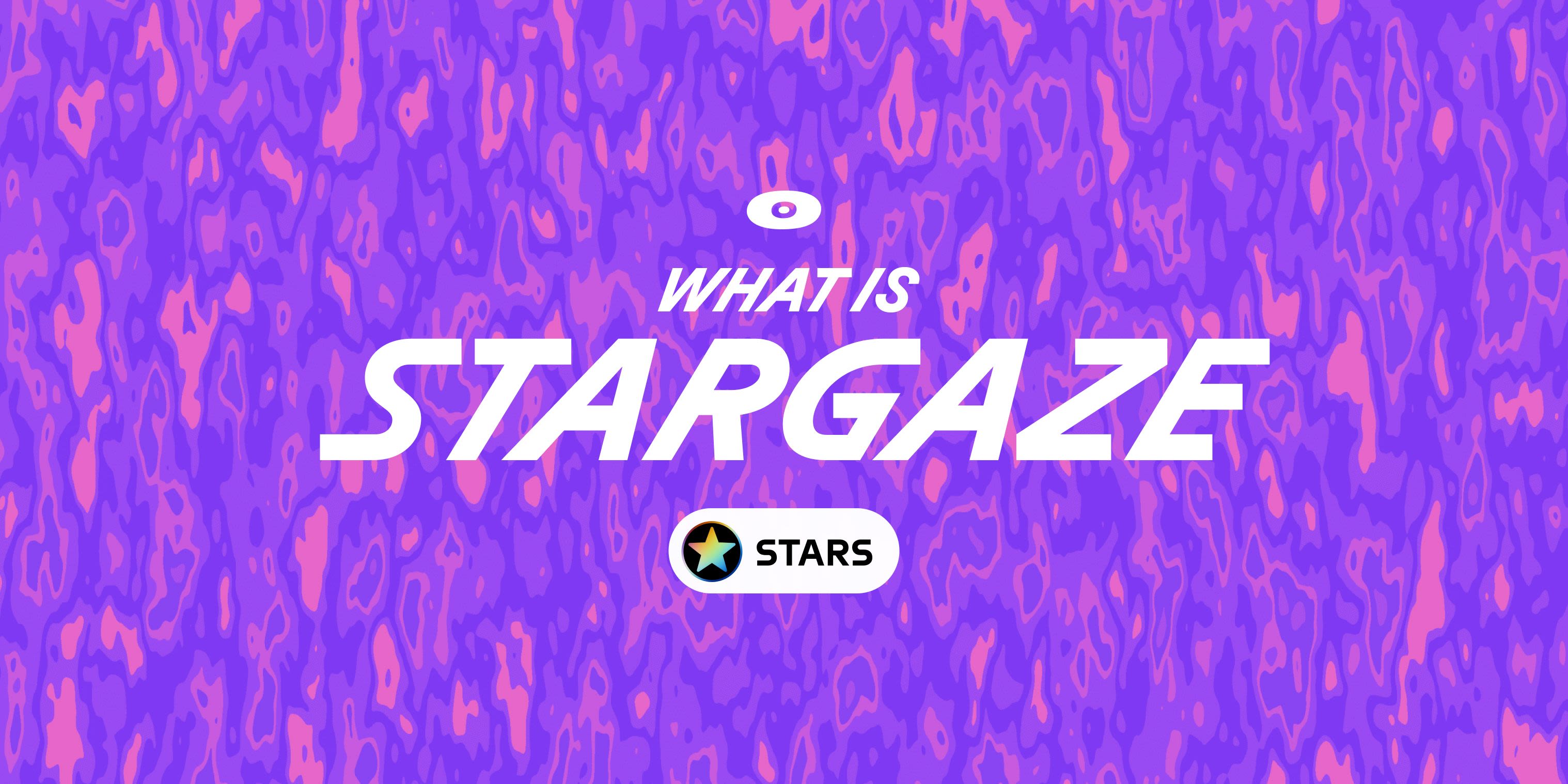 Cover Image for What is Stargaze?