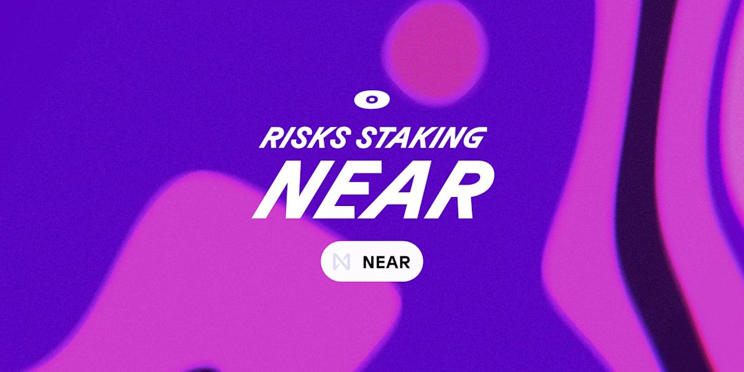 Cover Image for Risks of staking NEAR