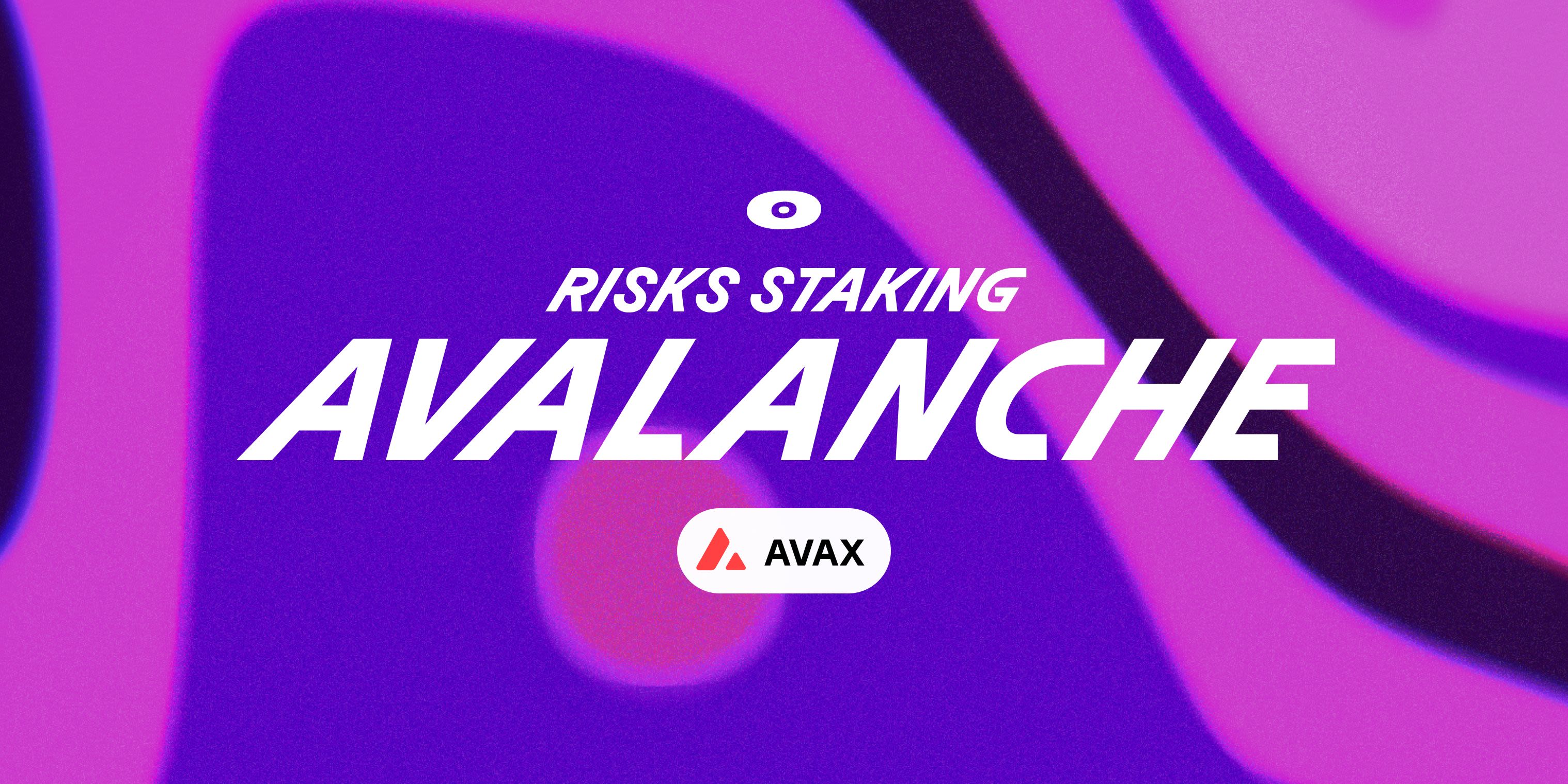 Cover image for Risks of staking AVAX