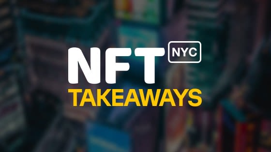 Cover Image for NFT NYC Takeaways
