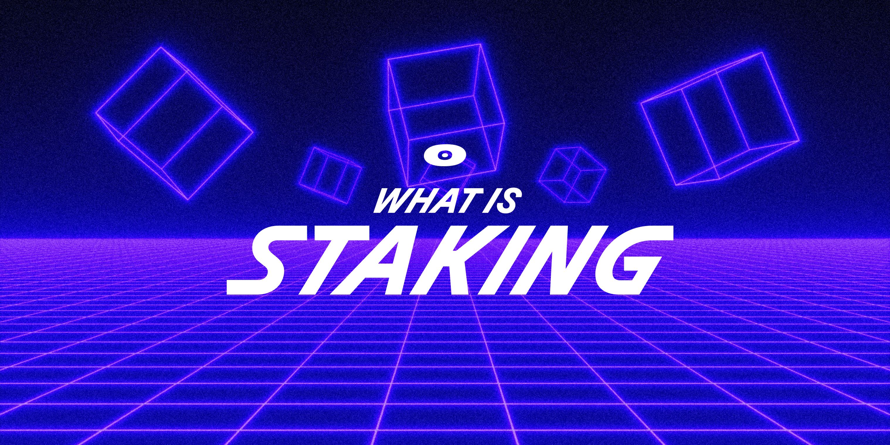 Cover image for What is staking?