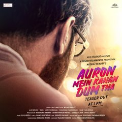 Auron Mein Kaha Dum Tha First Look Out