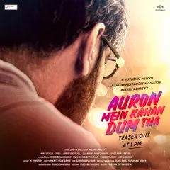 Auron Mein Kaha Dum Tha First Look Out