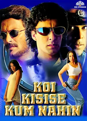 KOI KISISE KUM NAHIN