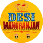 Desi Manoranjan