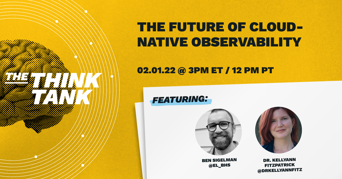 The Think Tank: The Future of Cloud-Native Observability