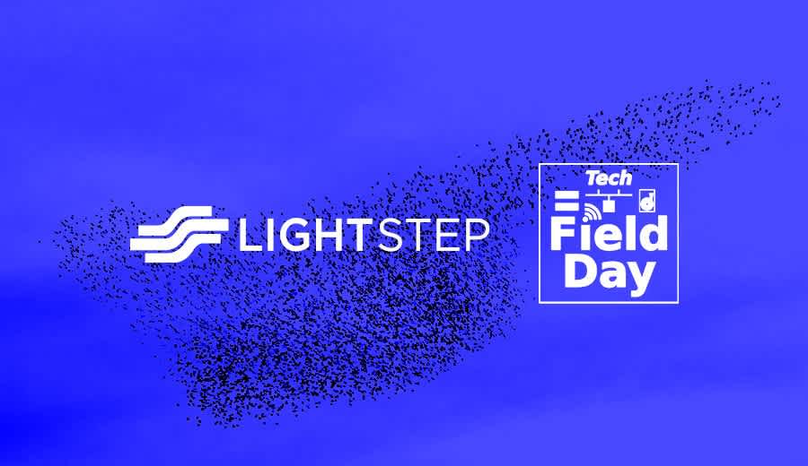 Tech Field Day at Lightstep: A Blogger’s Paradise