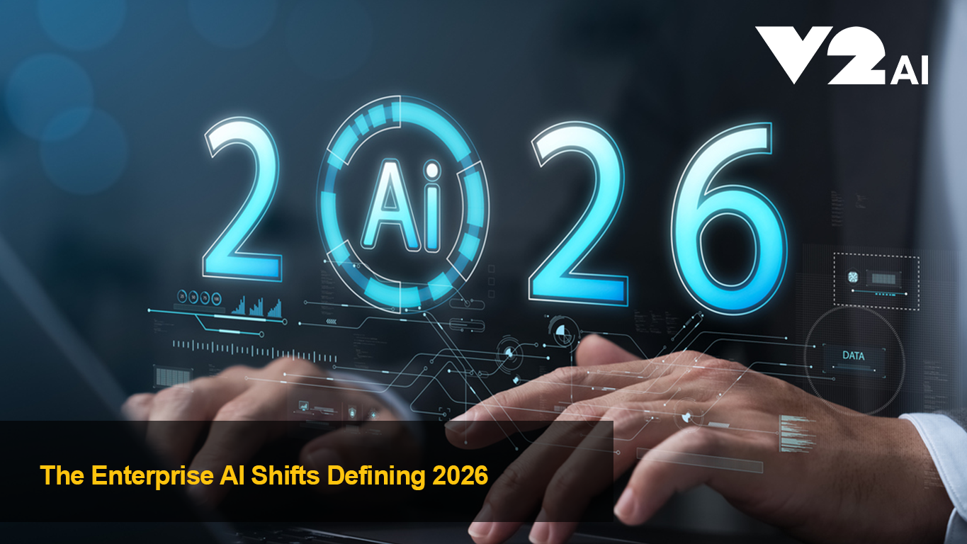 The Enterprise AI Shifts Defining 2026 | V2 AI