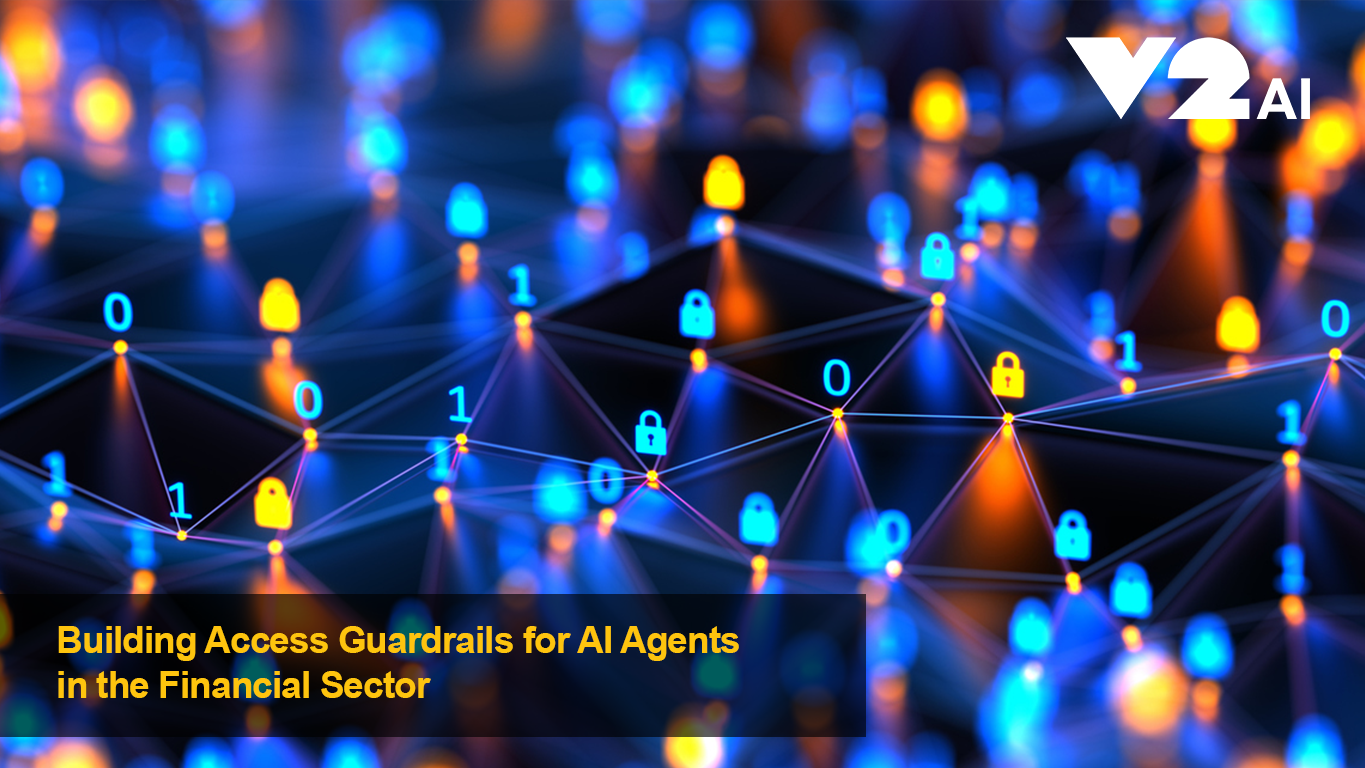 Building Access Guardrails for AI Agents in Finance | V2 AI