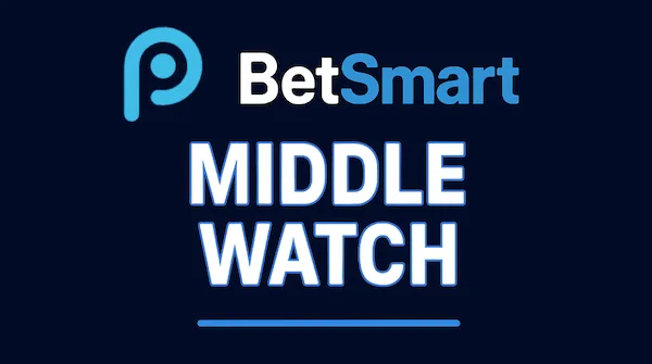 BetSmart Middle Watch: Trending Middle Betting Markets February 25