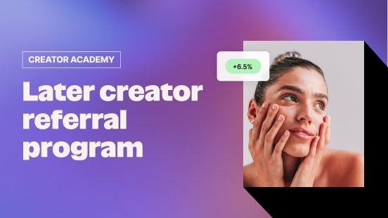 Later Creator Referral Program thumbnail