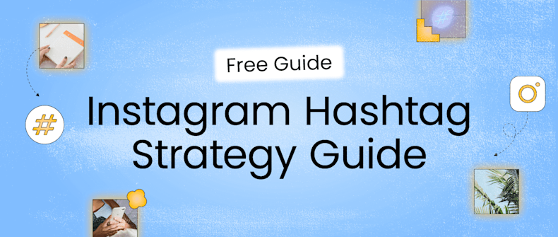 Free Instagram Hashtag Strategy Guide