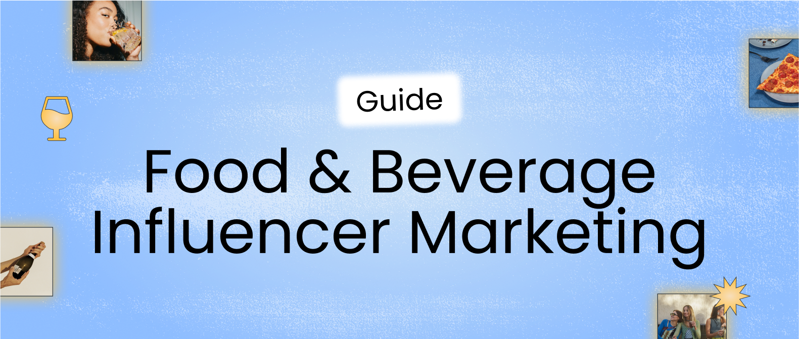 Free influencer marketing guide for food and beverage brands.