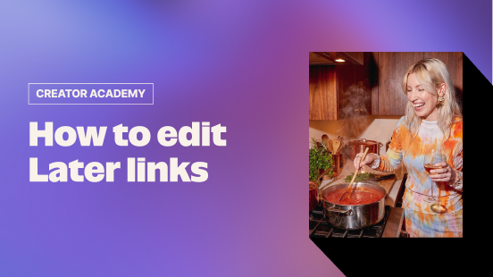 How to Edit Later Links thumbnail