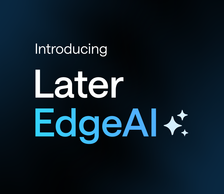 Later EdgeAI