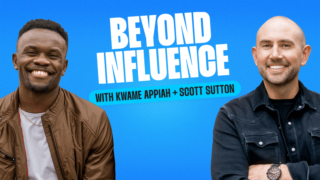 Beyond Influence Podcast with Hosts Kwame Appiah and Scott Sutton