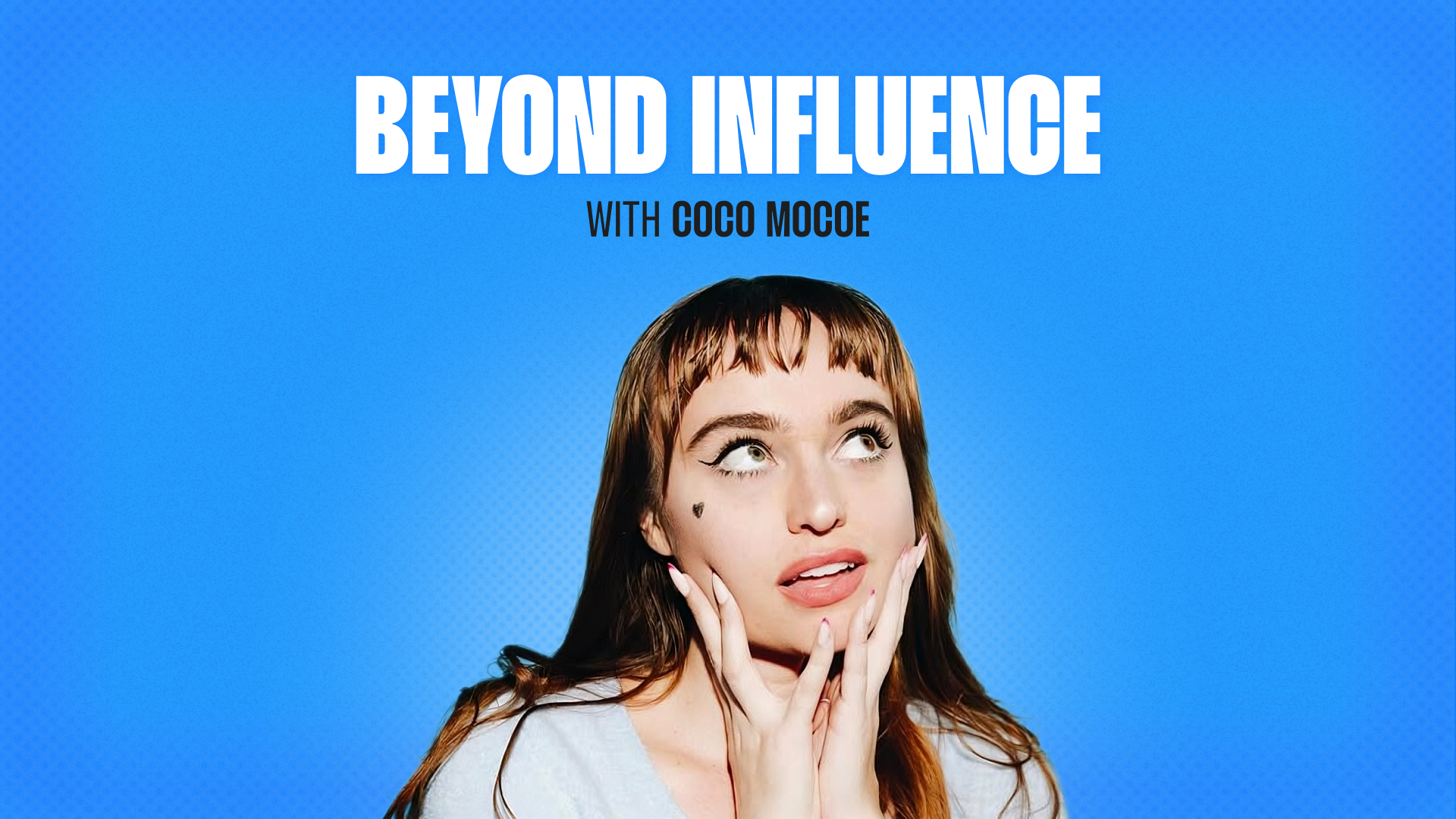 Beyond Influence with Coco Mocoe