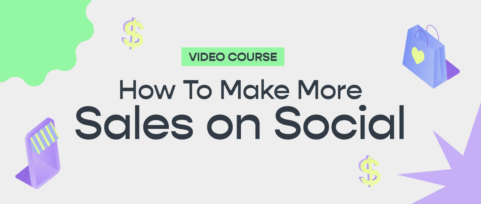 Header image reading Video Course How to Make More Sales on Social