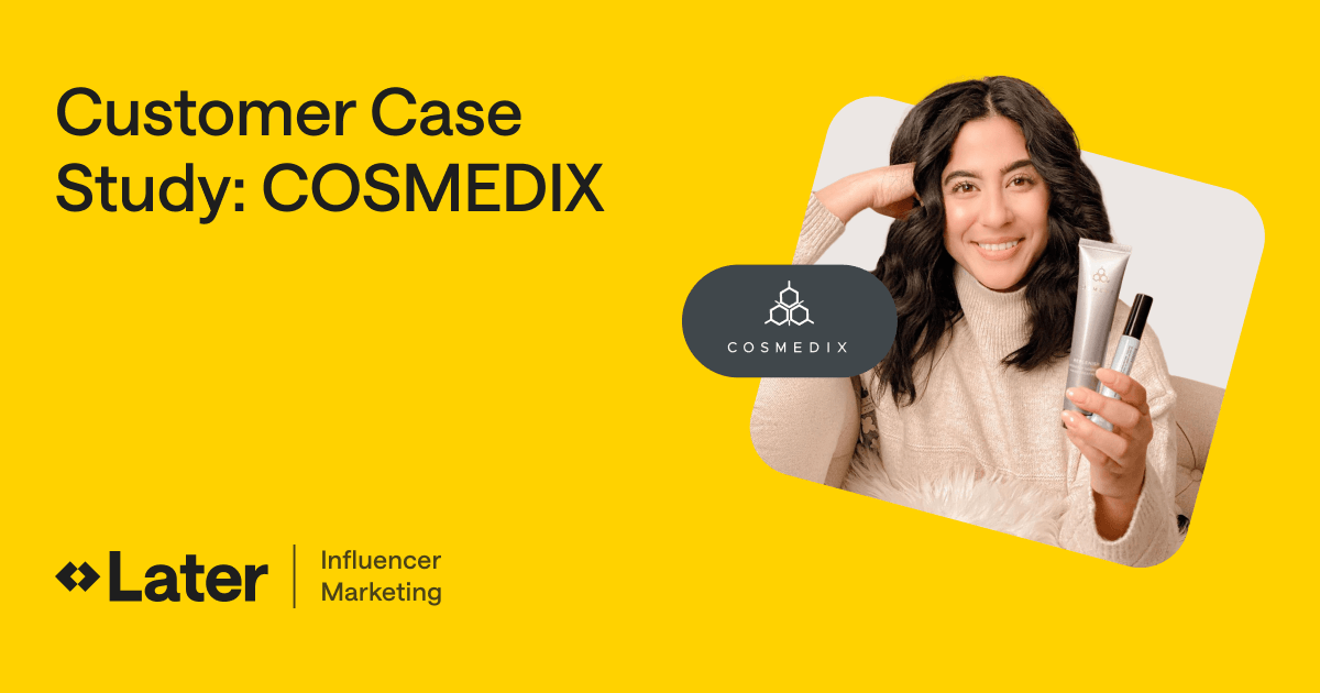 COSMEDIX Crowd: Influencer Marketing Case Study | Later