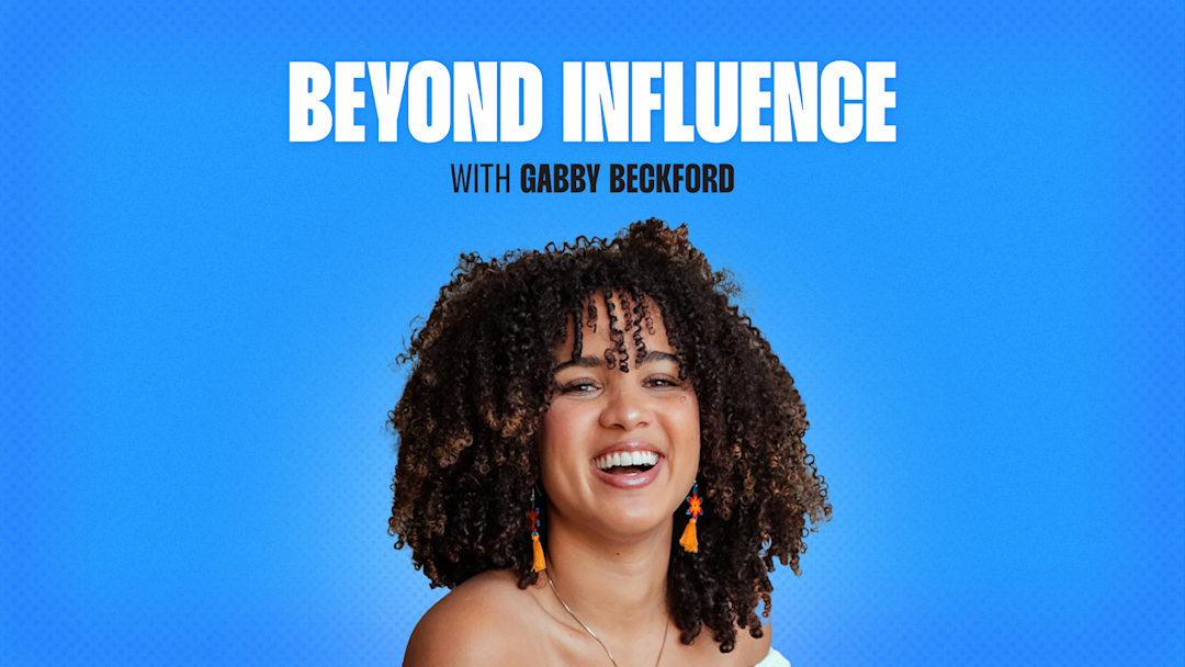 Beyond Influence with Gabby Beckford