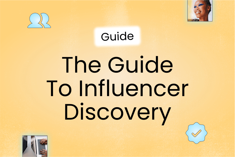 The Guide To Influencer Discovery | Later