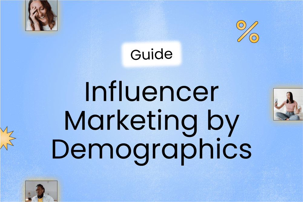 Influencer Marketing by Demographics Guide | Later