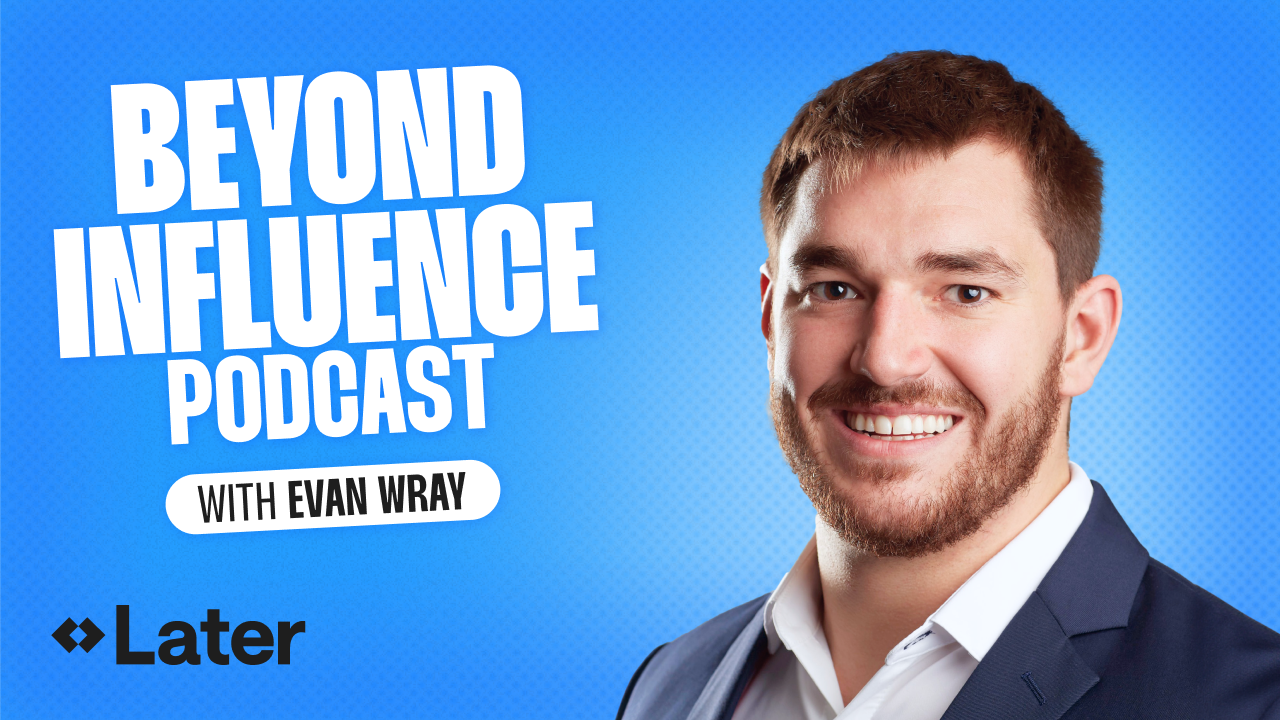 Later Beyond Influence Podcast with Evan Wray