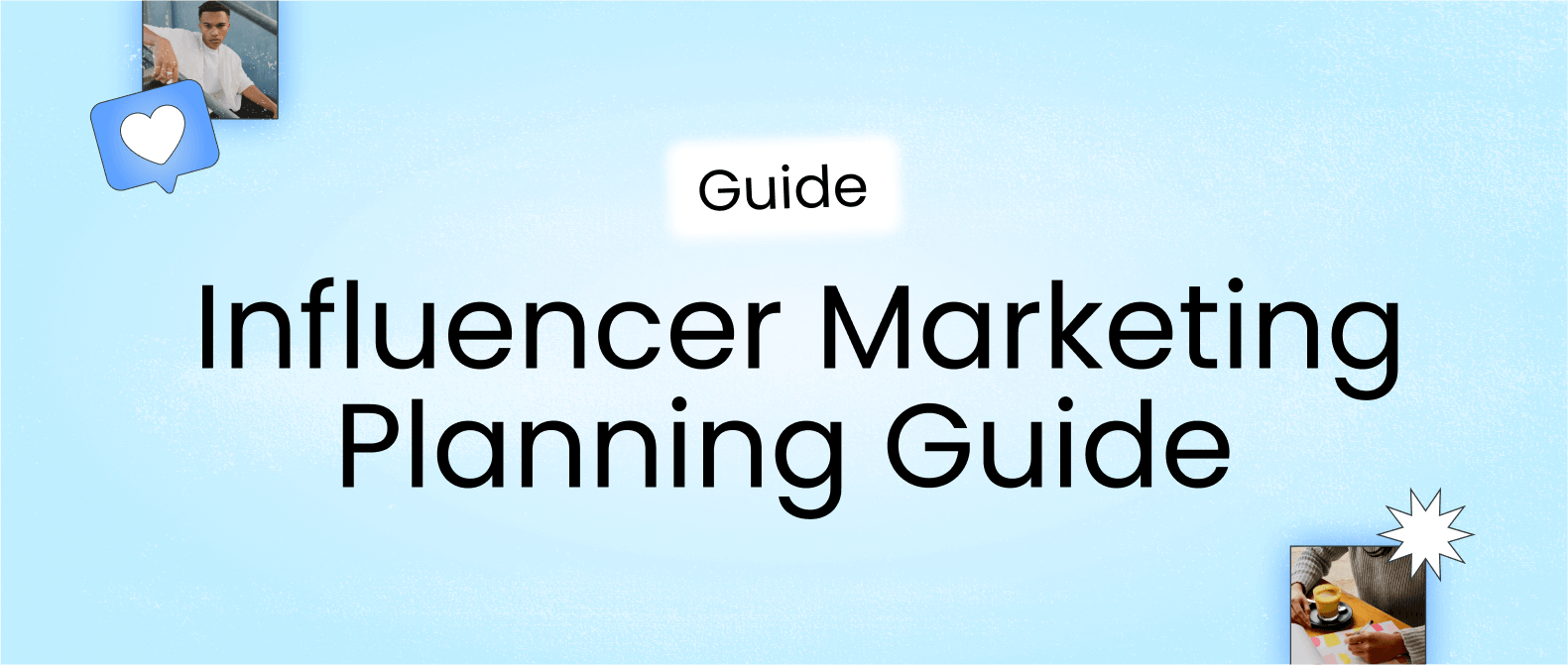 Header image for Later’s influencer marketing planning guide