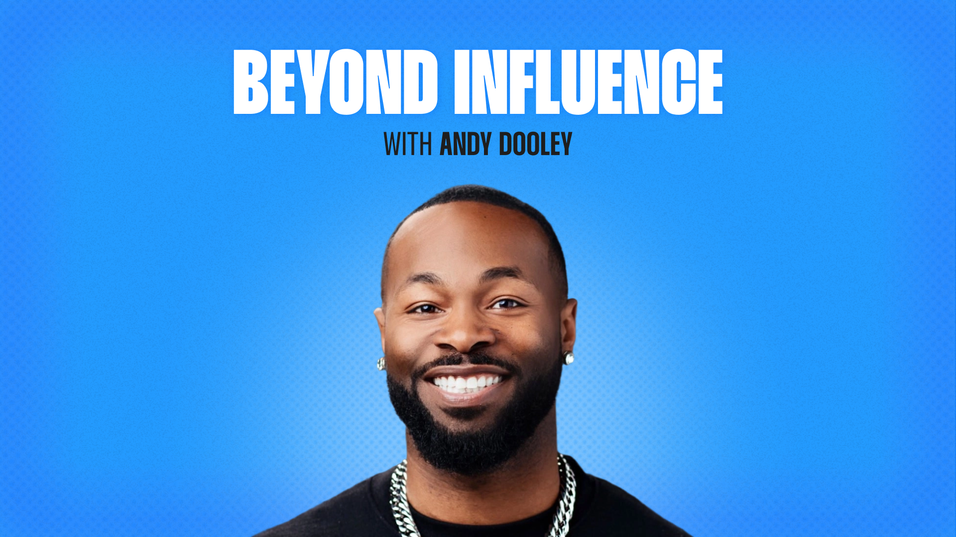Beyond Influence with Andy Dooley