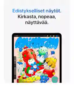 Tabletti, jossa näkyy värikkäitä piirrettyjä hahmoja ja teksti: Edistykselliset näytöt. Kirkasta, nopeaa, näyttävää.