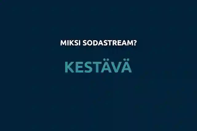 "Miksi SodaStream? Kestävä", teksti.
