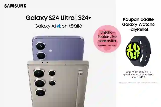 Samsung Galaxy S24 Ultra ja S24+ -android-puhelimet. Teksti: "Kaupan päälle Galaxy Watch6 -älykello puhelimen oston yhteydessä! Arvo n. 349 euroa."