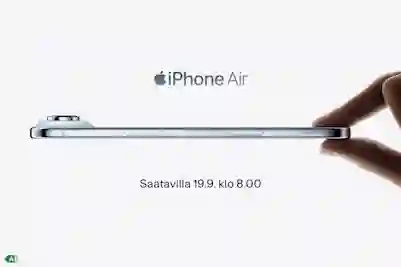 Apple iPhone Air. Saatavilla 19.9. klo 8.00. Tekstien välissä kuva Airista, jota pidetään kiinni pinsettiotteella vaakatasossa.