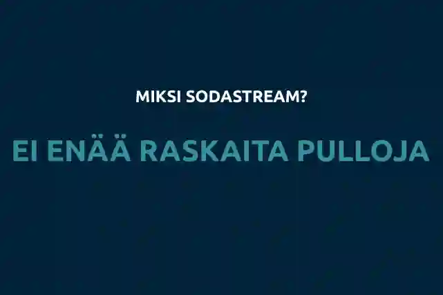 "Miksi sodastream? Ei enää raskaita pulloja" teksti.