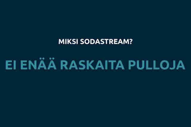 "Miksi sodastream? Ei enää raskaita pulloja" teksti.